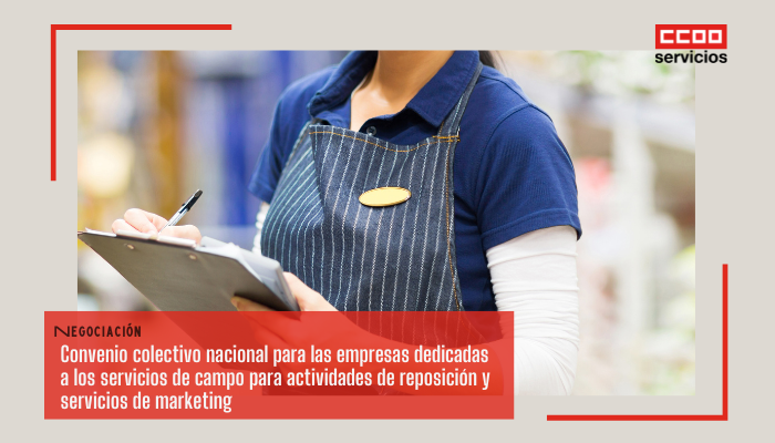 Infografía sobre la negociación del Convenio para las empresas dedicadas a los servicios de campo de Reposición y servicios de marketing operacional