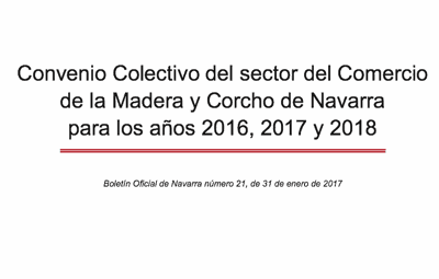Convenio Colectivo del sector del Comercio  de la Madera y Corcho de Navarra   para los años 2016, 2017 y 2018