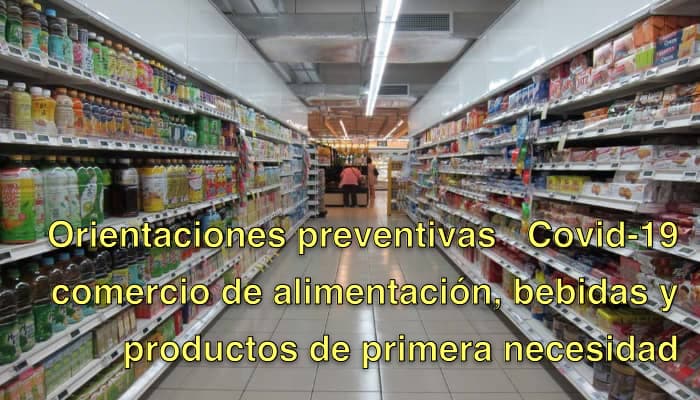 Orientaciones preventivas frente al  Covid-19 en el comercio de alimentación, bebidas y productos de primera necesidad 